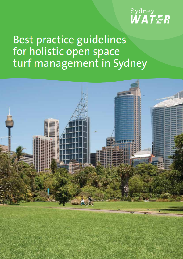 The Sydney Water Best Practice Guidelines for Holistic Open Space Turf Management in Sydney, 2011